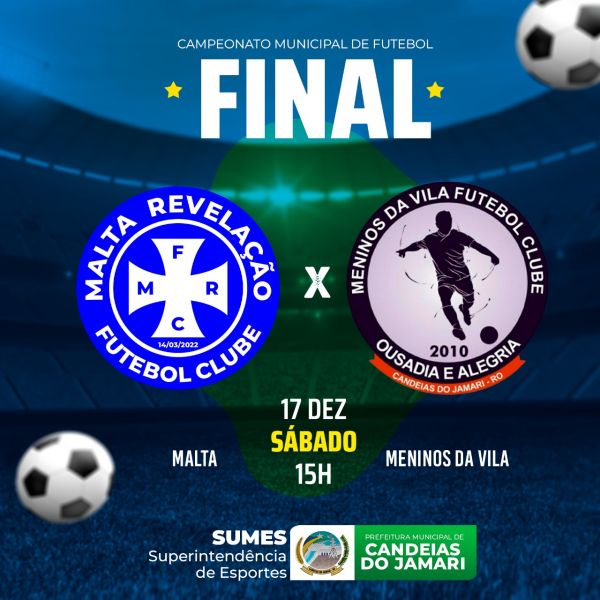 Malta X Meninos da Vila  decidem neste Sábado o Campeão Municipal de Futebol de Campo de Candeias do Jamari 2022